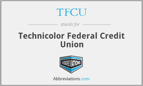 What is the abbreviation for technicolor federal credit union?